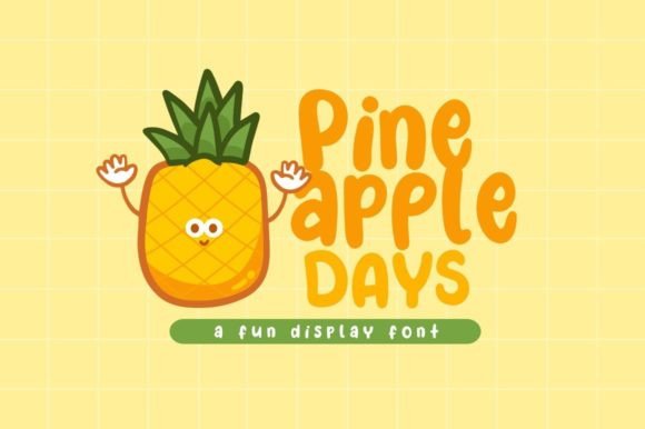 Pineapple Days: A Playful Display Font for Digital Brands